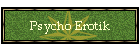 Psycho Erotik